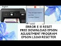 Free download epson l3260 adjustment program to reset e11 error