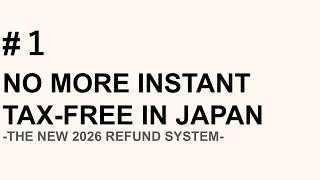 No More Instant Tax-Free in Japan? The New Refund System [06.19.2026]
