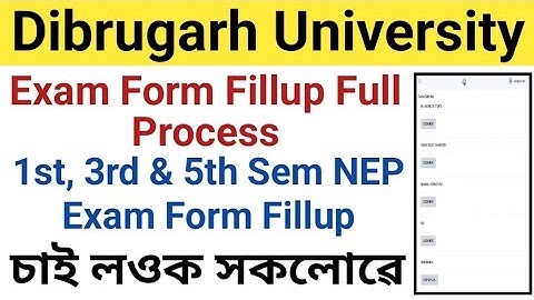 B.A B.Sc B.Com NEP 1st 3rd & 5th Sem Exam Form Fillup Process || Dibrugarh University NEP Exam Form