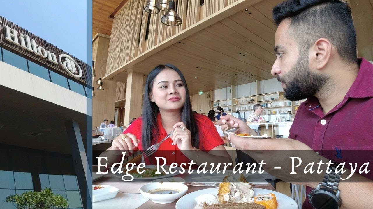 Songkarn Festival # Hilton Pattaya @  Edge Restaurant – Lunch⎮Indian in Thailand – OSM Food # Place | เนื้อหาhilton pattaya ราคาล่าสุด
