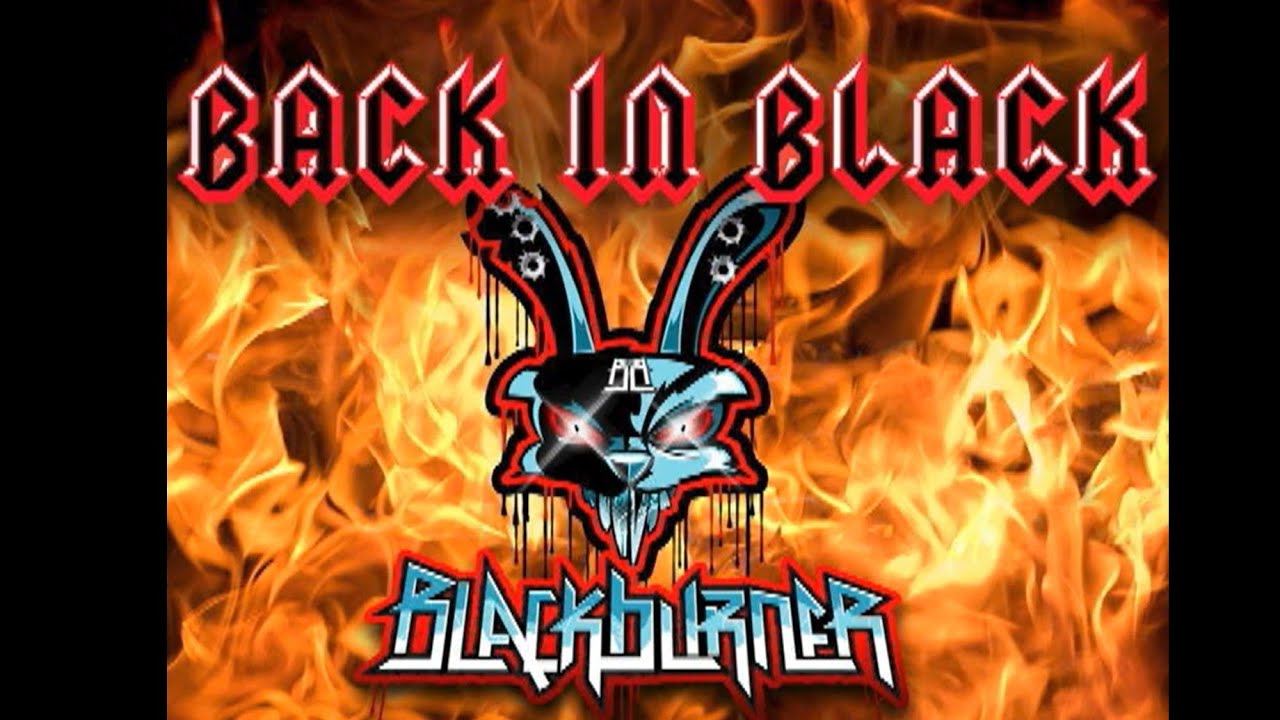 Blackburner - Back in Black (Vicious Dubstep Mix) [AC/DC]