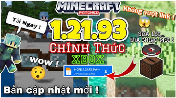 🔥Cách Tải Minecraft PE 1.21.93 Chính Thức Patch Mới Nhất