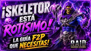 ¡SKELETOR ESTÁ ROTÍSIMO! 🔥 La Guía F2P que NECESITAS | RAID SHADOW LEGENDS