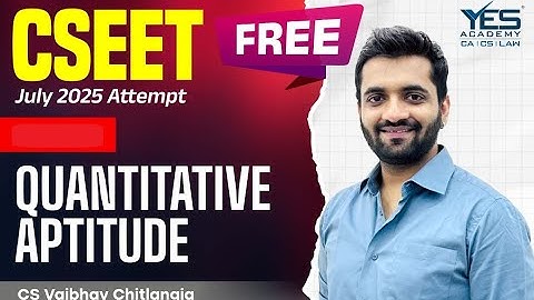 FREE CSEET Quantitative Aptitude (Maths) (Lecture 05) | July 25 Attempt | CS Vaibhav Chitlangia