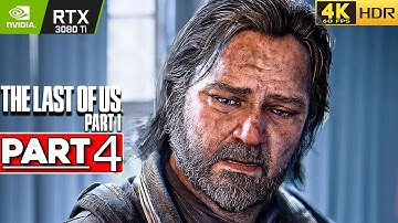 THE LAST OF US PART 1 PC Gameplay Walkthrough Part 4 [4K 60FPS HDR RTX 3080 Ti] - No Commentary