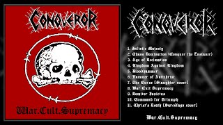 Conqueror - War.Cult.Supremacy (Full Album)