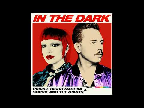 Purple Disco Machine, Sophie And The Giants - In The Dark