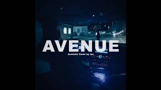Avenue - Ian (Acoustic Cover)
