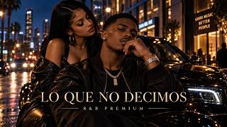 Download lagu LO QUE NO DECIMOS | Deep R&B Viral 2026 |  
