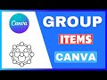 How To Group Items in Canva | Group Multiple Elements in Canva