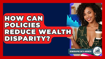 How Can Policies Reduce Wealth Disparity? - Demographic Data Answers