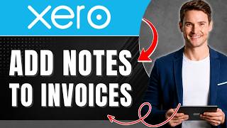 How to Add Notes to Invoices in Xero Easily 2026
