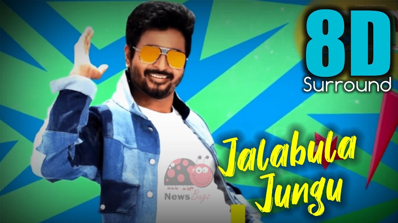 Jalabula Jungu 8D   Don  Siva Karthikeyan  Priyanka Mohan  Anirudh Ravichander  8D SONIC