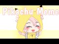 Pikachu Meme!! |SoftiBun xox