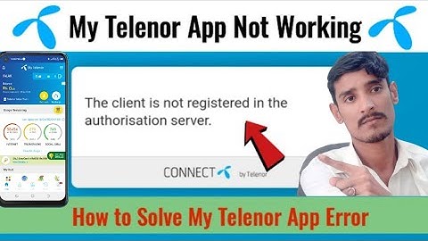 My Telenor App Log in Problems | The Client is not registered in authorization server Telenor 2023