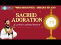 Adoration of the Blessed Sacrament | Holy Hour with Jesus in the Eucharist - 31 May