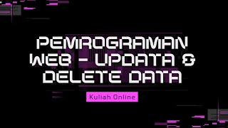 Pemrograman Web - Update & Delete Data