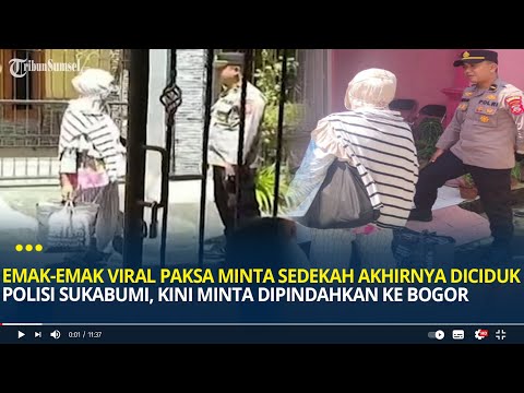 Emak-emak Viral Paksa Minta Sedekah Akhirnya Diciduk Polisi, Kini Minta Dipindahkan ke Bogor