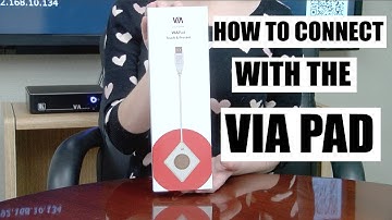 How To Get Connected Using The VIA Pad