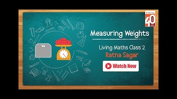 Measuring Weights Chapter 10 Living Maths Class 2   Ratna Sagar