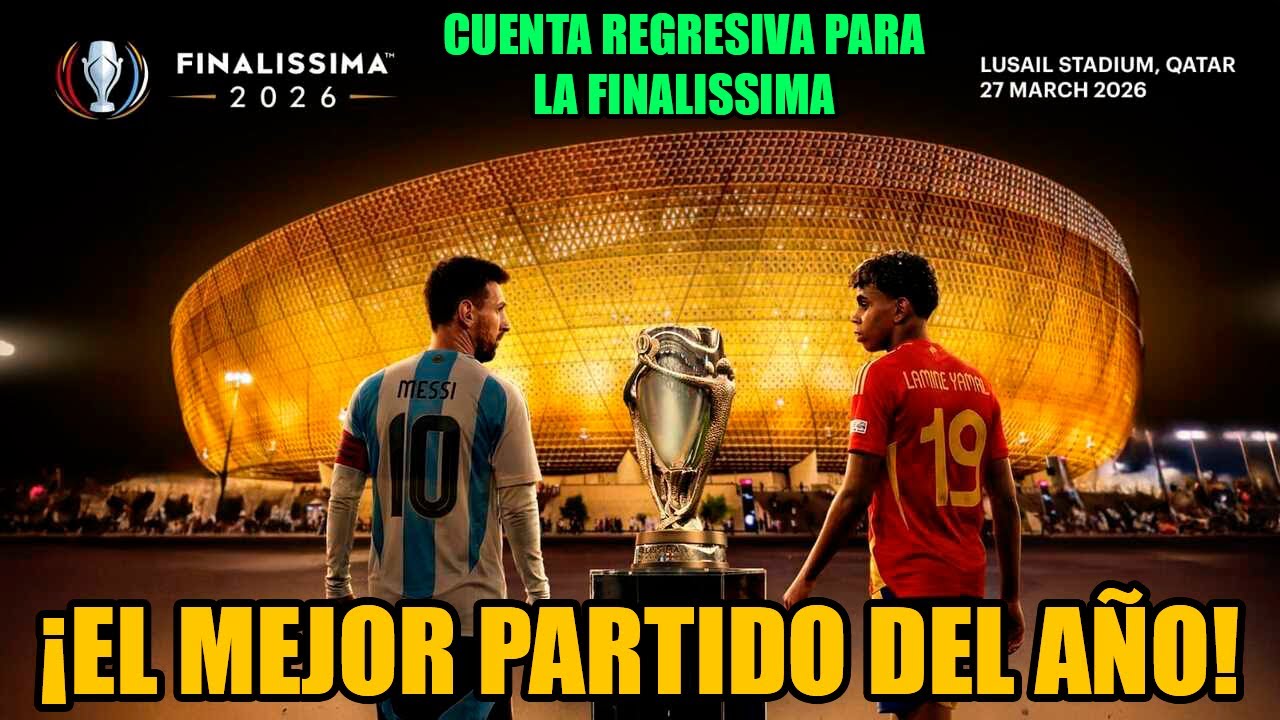 🏆 ¡EL MEJOR PARTIDO DEL AÑO! 🏆 | CUENTA REGRESIVA para la FINALISSIMA | ⚪🔵 ARGENTINA vs ESPAÑA 🟡🔴
