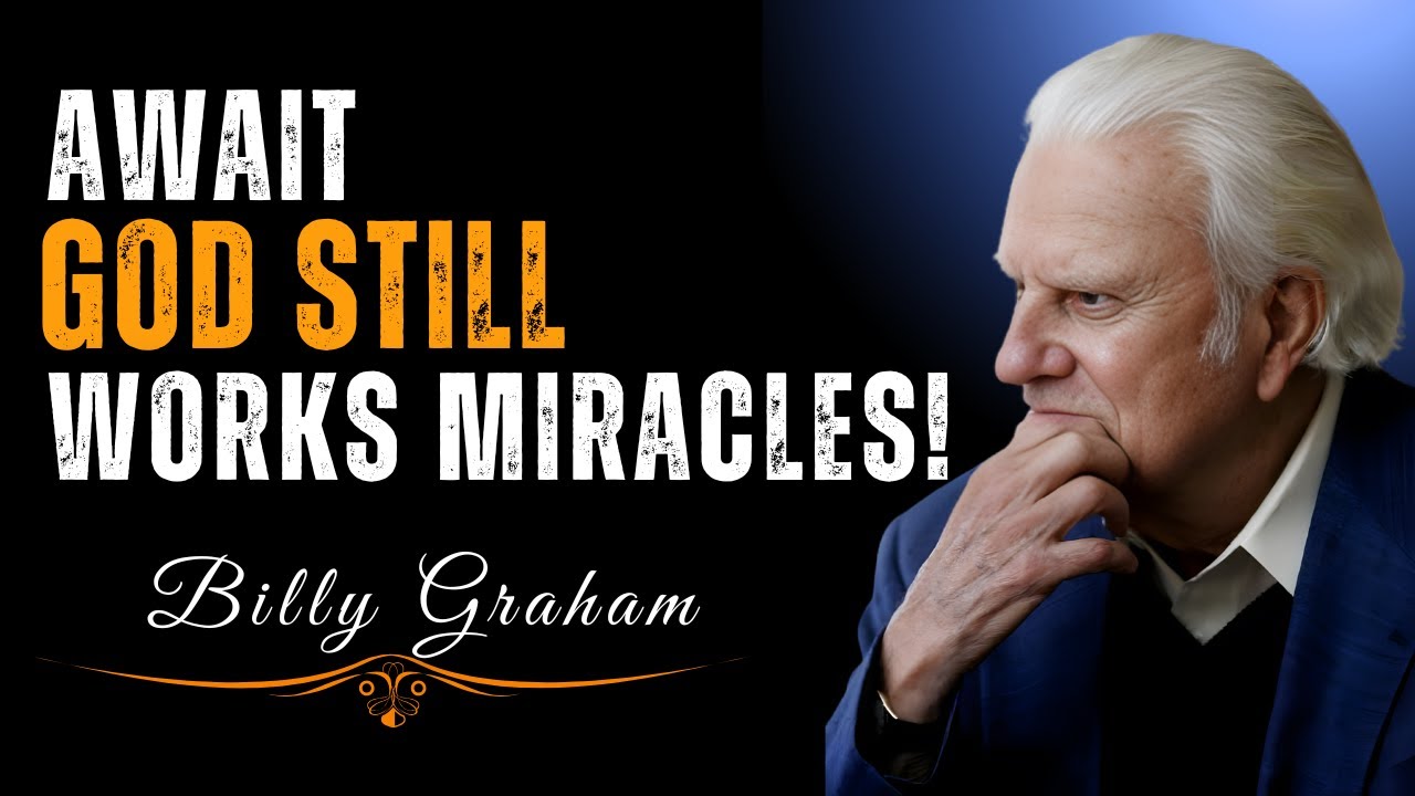 “Trust God and Watch Miracles Unfold_ Unexpected Blessings Await!”| Dr. Billy Graham