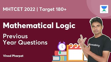 MHTCET 2022 | Target 180+ | Mathematical Logic | Previous Year Questions |  Vinod Pharpat