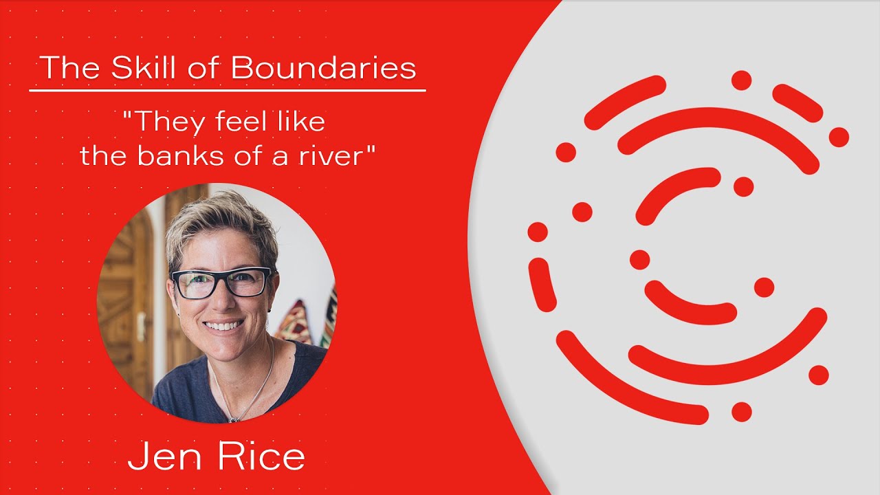 The Skill of Boundaries - Jen Rice