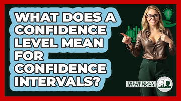 What Does A Confidence Level Mean For Confidence Intervals? - The Friendly Statistician