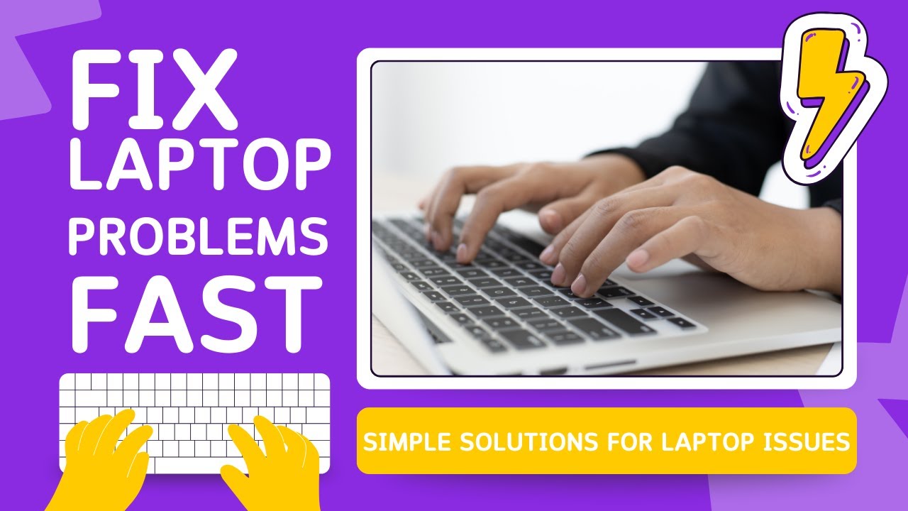 Common Laptop Problems, How to Fix Them,Simple Solutions for Laptop ...