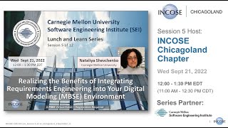 Benefits of Integrating Requirements into Your MBSE Modeling Environment, N. Shevchenko, CMU SEI