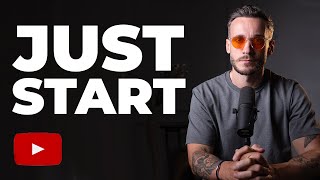 Start a YouTube Channel, It'll Change Your Life