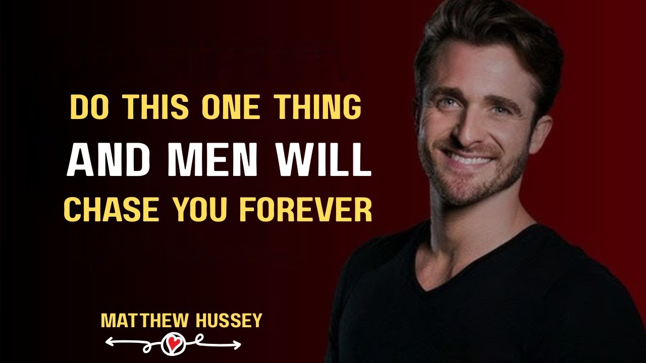 Do This ONE Thing And MEN  Will Chase You FOREVER | Matthew Hussey | Motivation Speech |