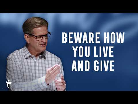 Beware How You Live And Give | Luke 20:45-21:4 | Pastor John Miller
