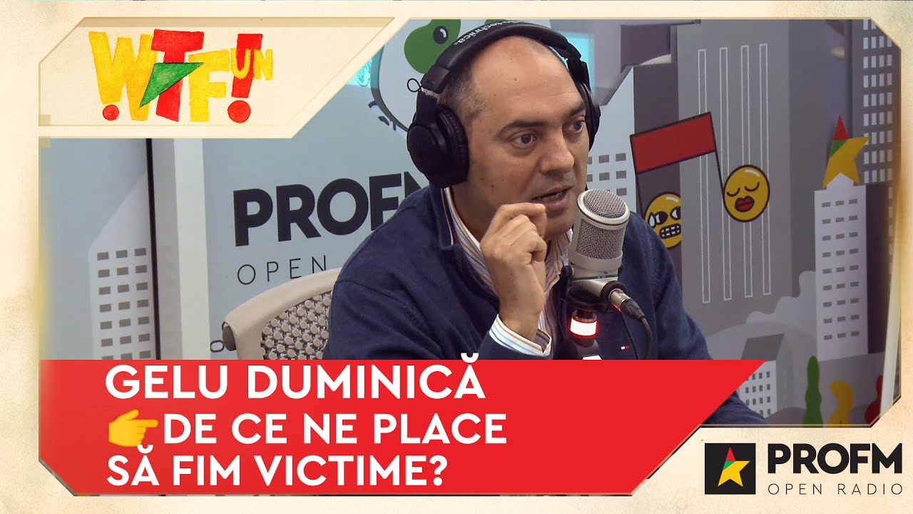 Victimizarea: efecte reale. De ce ne plângem? | Gelu Duminică la WTFun cu Bianca, Bodonea si Bogdan