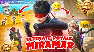 التميت رويال في ميرامار سولو سكواد‼ULTIMATE ROYALE IN MIRAMAR SOLO SQUAD