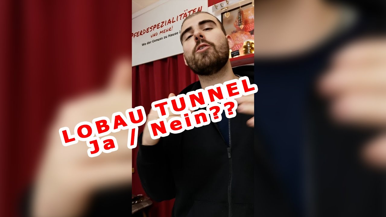 LOBAU TUNNEL - Ja / Nein?!🔥🔥