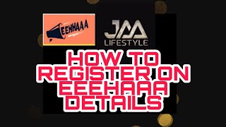 HOW TO REGISTER ON EEEHAAA FOR FREE | JAA LIFESTYLE screenshot 2