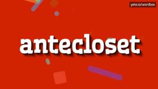ANTECLOSET COMO DIZER ANTECLOSET antecloset ANTECLOSET HOW TO SAY ANTECLOSET