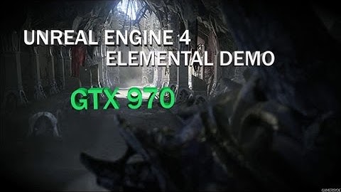 Unreal Engine 4 [4.9] Elemental Demo DX12 - GTX 970 BENCHMARK