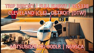 Trip Report | CRJ-900LR | Cleveland (CLE) - Detroit (DTW) | Endeavor Air | Flight DL5338 | N695CA