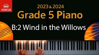 ABRSM 2023 & 2024 - Grade 5 Piano exam - B:2 Wind in the Willows ~ Bernadette Marmion