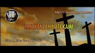 Satukanlah Hati Kami (Tanpa Vocal) Karaoke Lagu Rohani | Meity Nababan Music