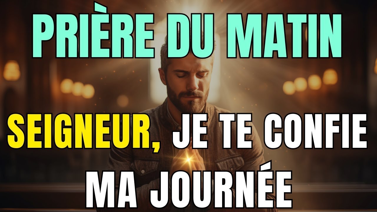 Prière du Matin 🙏 Une Journée illuminée par le Seigneur • Evangile du Jour