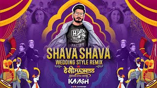 DJ KAASH - Shava Shava - Wedding Style Remix | देसीMadness - Wedding Style Edition