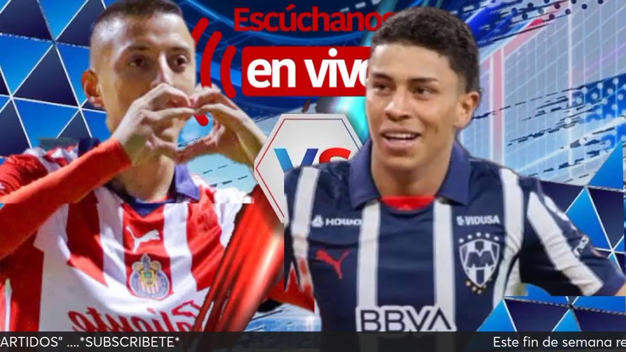 CHIVAS VS MONTERREY envivo🔴 YouTube