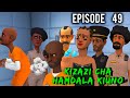 KIZAZI CHA HAMDALA KIUNO EP 49 KIZAZI CHA HAMDALA KIUNO EP 49