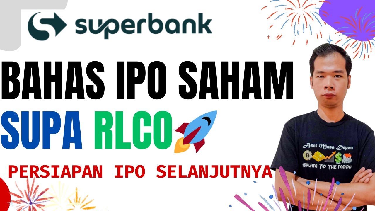 Ipo Rlco BAHAS IPO SAHAM SUPA RLCO DAN PERSIAPAN IPO SELANJUTANYA - YouTube