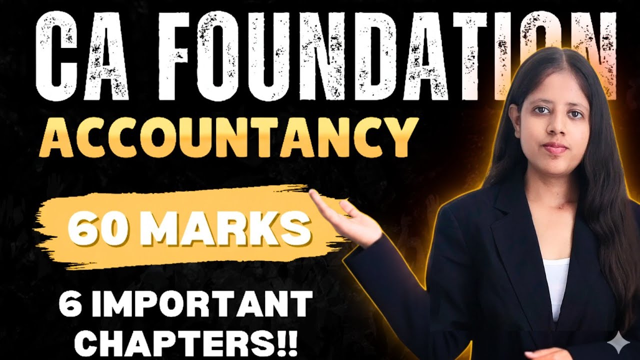 Most important chapters🔥|| 60+ Marks || CA Foundation Accounts 