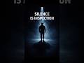 Silence Is Inspection | Military Mindset